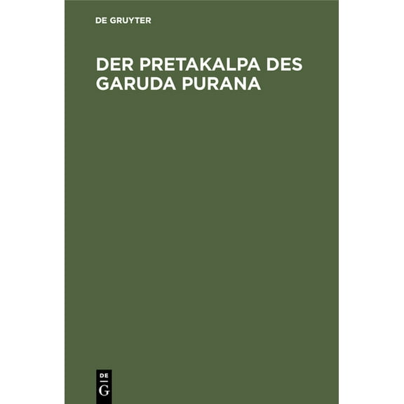 Der Pretakalpa des Garuda Purana, (Hardcover)