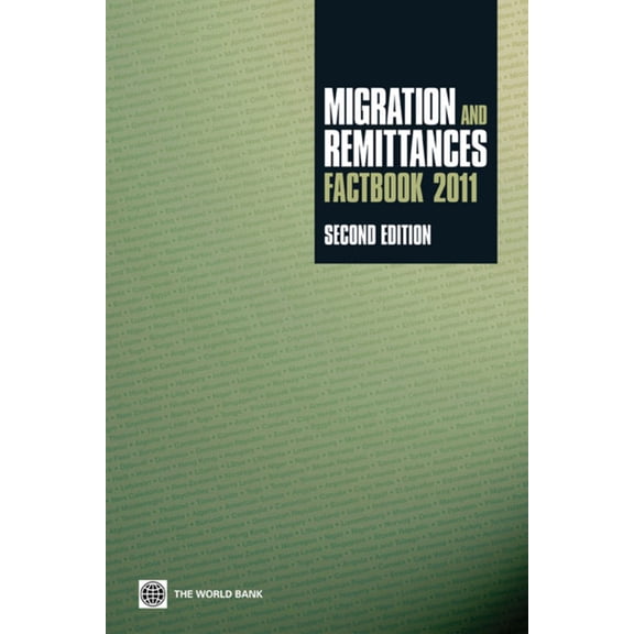 Migration and Remittances Factbook 2011: Second Edition, (Paperback)