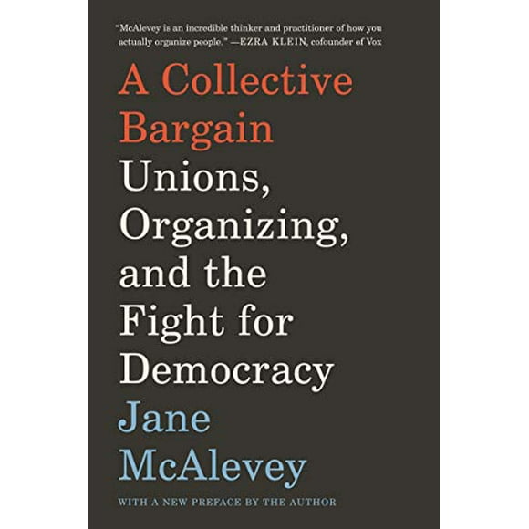 Une Négociation Collective, Syndicats, Organisation et Lutte pour la Démocratie