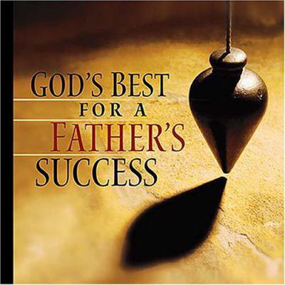 Pre-Owned God's Best for a Father's Success (Paperback) 1404102396 9781404102392