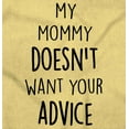 thumbnail image 2 of Funny Mommy Doesn't Want Your Advice Toddler Boy Girl T Shirt Infant Toddler Brisco Brands 3T, 2 of 6