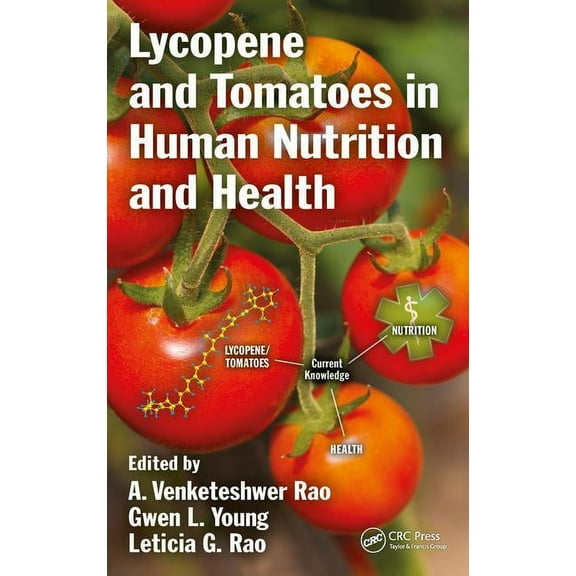 Lycopene and Tomatoes in Human Nutrition and Health, (Hardcover)