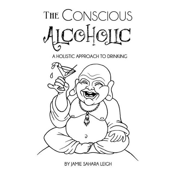 The Conscious Alcoholic, (Paperback)