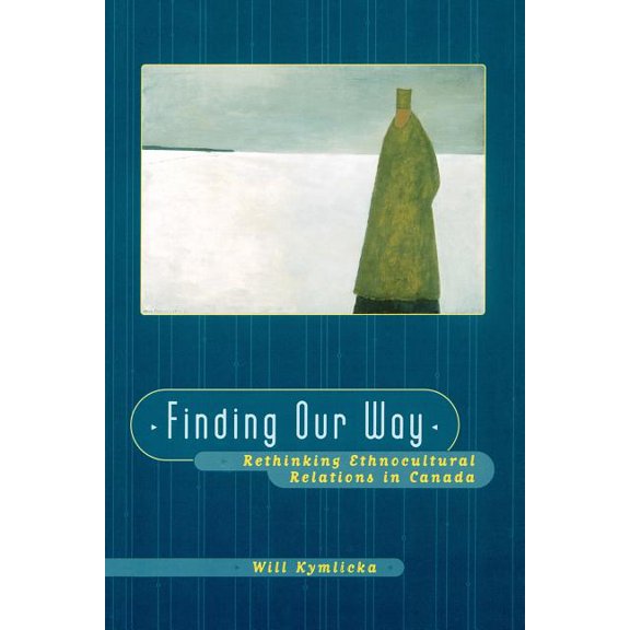 Finding Our Way (Rethinking Ethnocultural Relations in Canada), (Paperback)