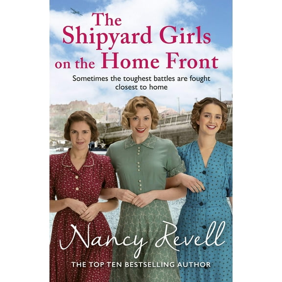 The Shipyard Girls Series: The Shipyard Girls on the Home Front (Series #10) (Paperback)