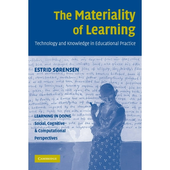 Learning in Doing: Social, Cognitive and The Materiality of Learning, (Paperback)