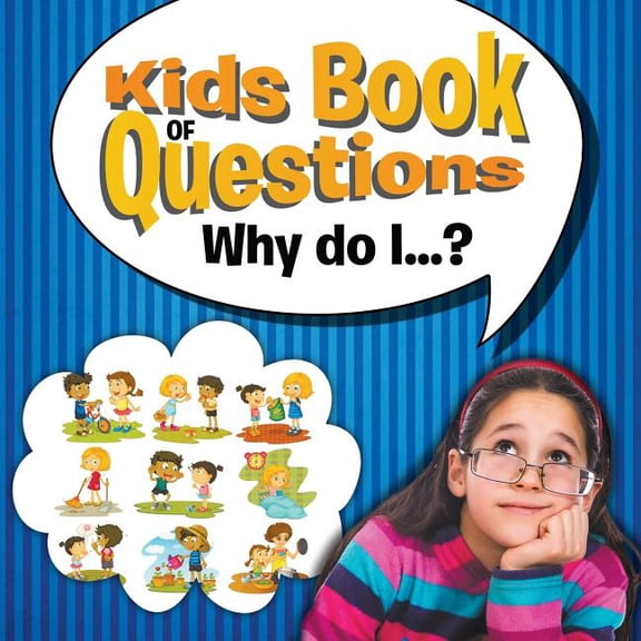 Kids Book of Questions. Why do I...?, (Paperback)