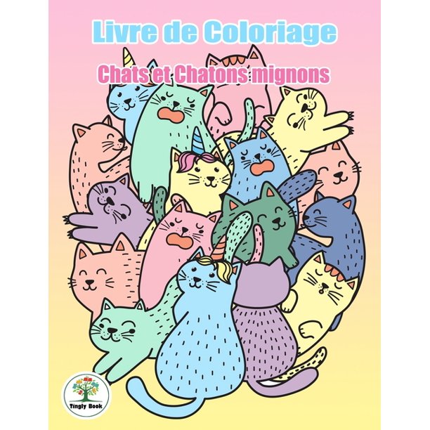 Livre De Coloriage Chats Et Chatons Mignons Coloriage Pour Enfants De 4 10 Ans Paperback Walmart Com Walmart Com