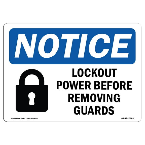 OSHA Notice Sign - NOTICE Lockout Power Before Removing Guards | Decal | Protect Your Business, Construction Site |  Made in the USA