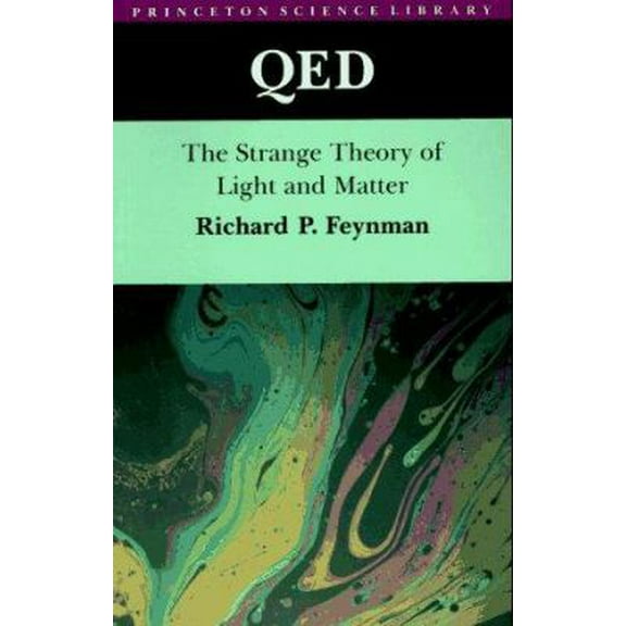 Pre-Owned QED: The Strange Theory of Light and Matter (Paperback) 0691024170 9780691024172