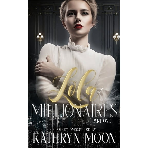 Sweetverse Lola & the Millionaires: Part One, (Paperback)