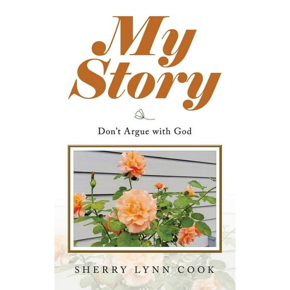 My Story: Don't Argue with God, (Paperback)