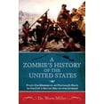 thumbnail image 1 of Pre-Owned A Zombie's History of the United States: From the Massacre at Plymouth Rock to the Cia's Secret War on the Undead (Paperback) 1569758603 9781569758601, 1 of 2