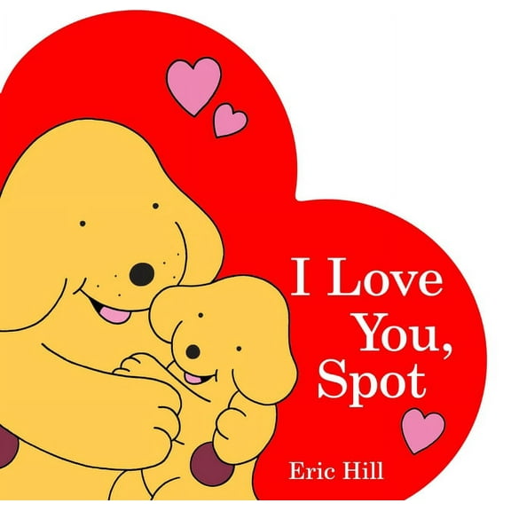 Spot I Love You, Spot, (Board Book)
