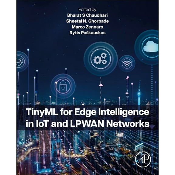 Tinyml for Edge Intelligence in Iot and Lpwan Networks, (Paperback)