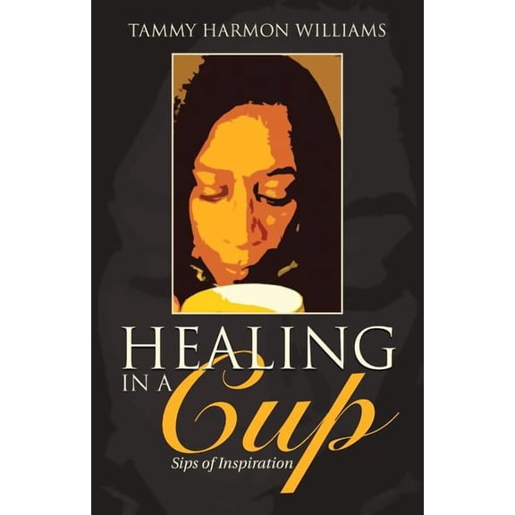 Healing in a Cup : Sips of Inspiration