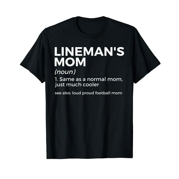 Funny Football Lineman's Mom Definition For Women T-Shirt