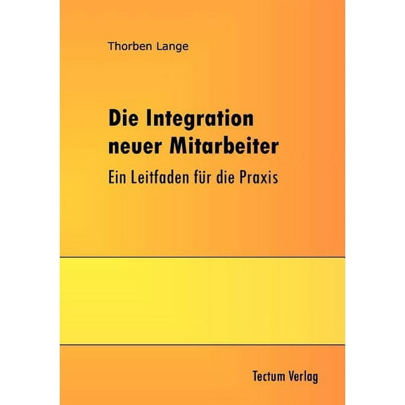 Die Integration neuer Mitarbeiter (Paperback)
