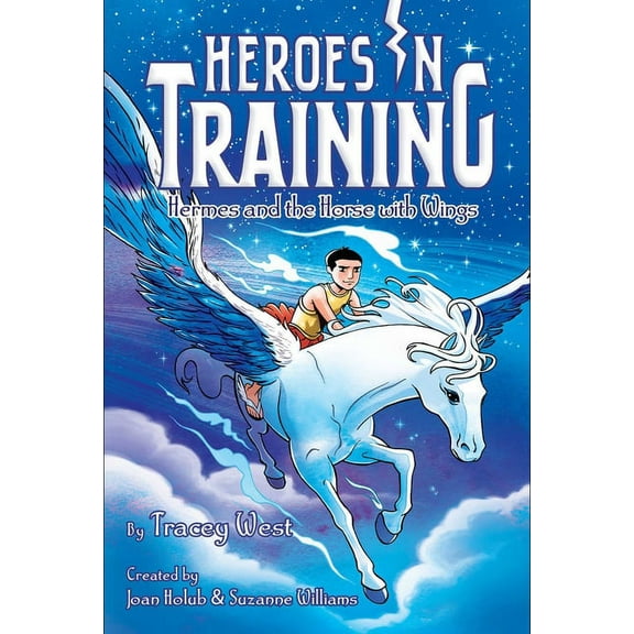 Heroes in Training Hermes and the Horse with Wings, Book 13, (Paperback)