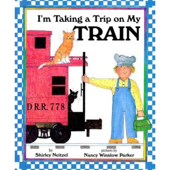 Pre-Owned I'm Taking a Trip on My Train (Hardcover) 0688158331 9780688158330