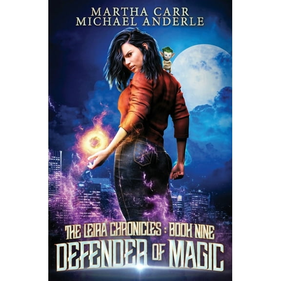 The Leira Chronicles Defender of Magic: The Leira Chronicles Book 9, Book 9, (Paperback)