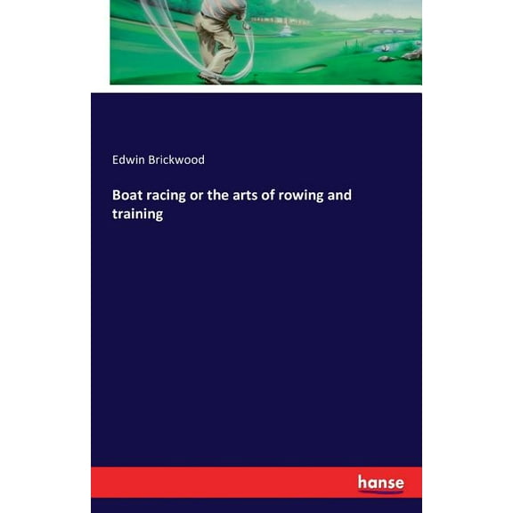 Boat racing or the arts of rowing and training, (Paperback)