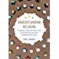 thumbnail image 1 of Understanding Religion: Theories and Methods for Studying Religiously Diverse Societies, 1 of 1