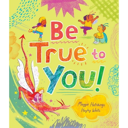 Be True to You!, (Hardcover)