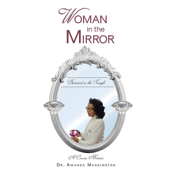 Woman in the Mirror: Diamond in the Rough, (Paperback)
