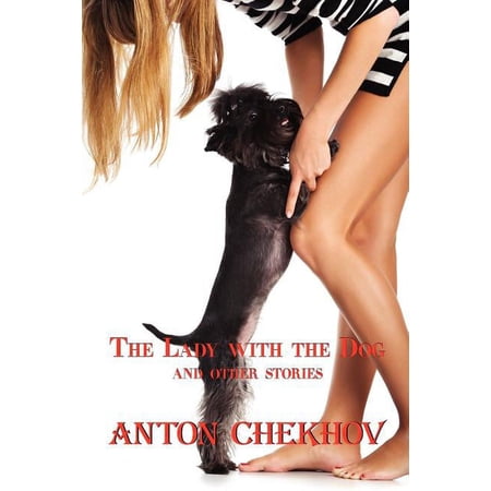 Russian Classics in Russian and English Russian Classics in Russian and English: The Lady with the Dog by Anton Chekhov (Dual-Language Book), (Paperback)