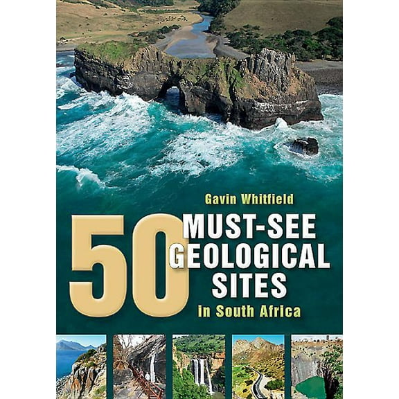 50 Must-See Geological Sites in South Africa (Paperback)
