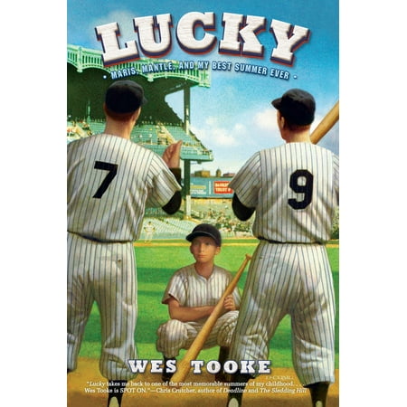 Lucky : Maris, Mantle, and My Best Summer Ever