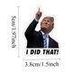 thumbnail image 3 of Tru-mp "I Did That" Sticker Set â 100-Pack Durable Vinyl, Anti-Tru-mp & MAGA Decals for Cars, Laptops, Hard Hats,Outdoor Waterproof Sticker Pack 2"x1.5", 3 of 4