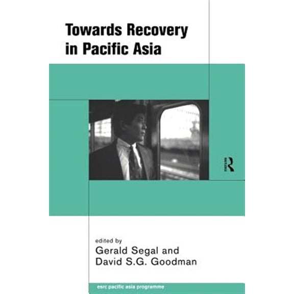 Pre-Owned Esrc Pacific Asia Programme Towards Recovery in Pacific Asia, (Paperback)