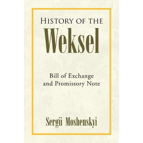 History of the Weksel (Paperback) by Sergii Moshenskyi