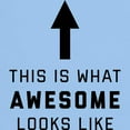 thumbnail image 3 of CafePress - This Is What Awesome Looks Like Light T Shirt - Light T-Shirt - CP, 3 of 4
