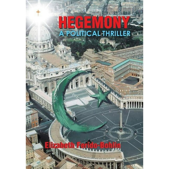 Hegemony: A Political Thriller (Hardcover)
