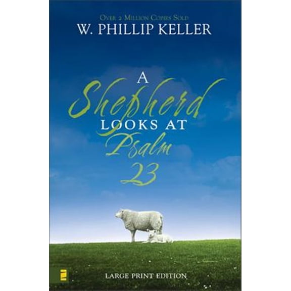 Pre-Owned A Shepherd Looks at Psalm 23, Large Print Edition: Discovering God's Love for You (Paperback) 0310274435 9780310274438