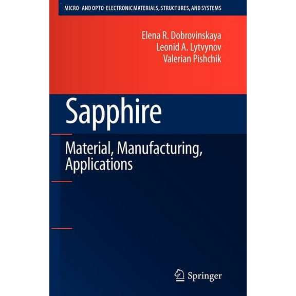 Micro- And Opto-Electronic Materials, St Sapphire: Material, Manufacturing, Applications, (Paperback)