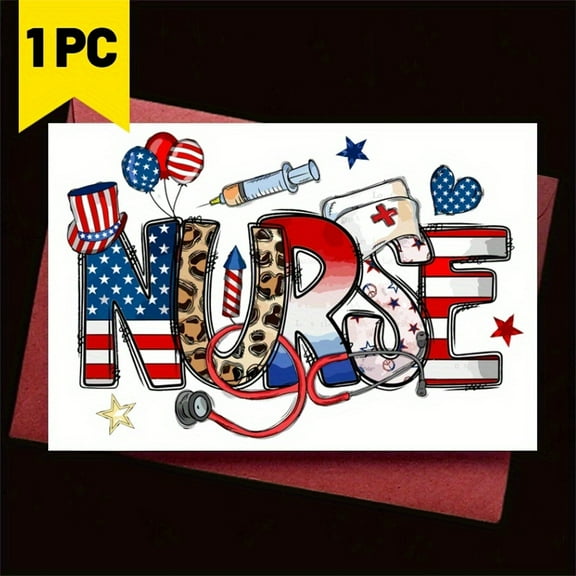 Patriotic Nurse Greeting Card - Fun and Colorful Card for Nurses - Perfect for Appreciation and Celebrations