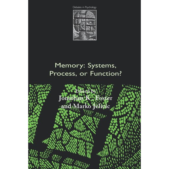 Debates in Psychology Memory: Systems, Process, or Function?, (Paperback)