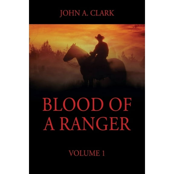 Blood of a Ranger: Volume 1, (Paperback)