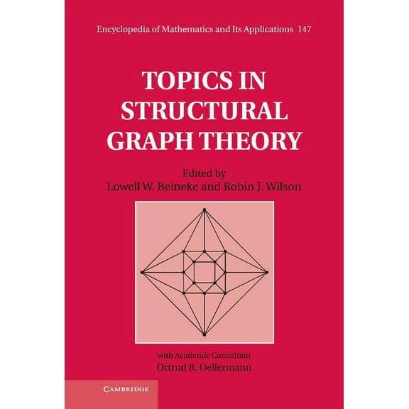 Encyclopedia of Mathematics and Its Appl Topics in Structural Graph Theory, Book 147, (Hardcover)