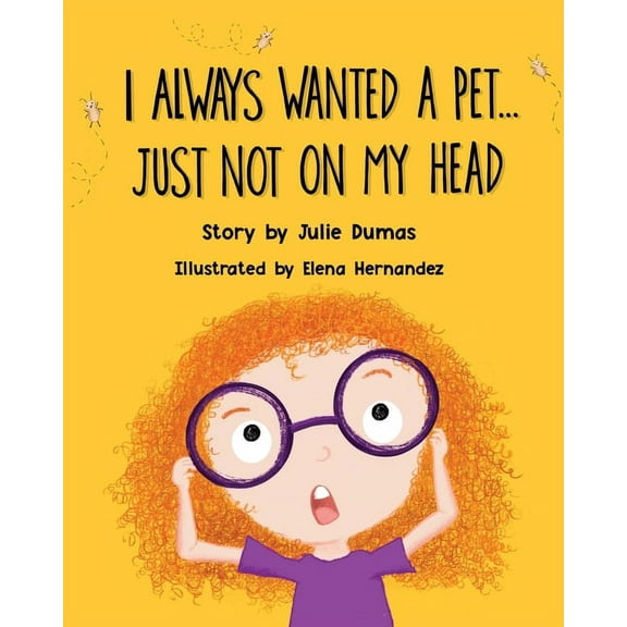 I Always Wanted a Pet... Just Not On My Head, (Paperback)