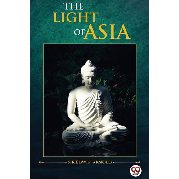 The Light of Asia, (Paperback)