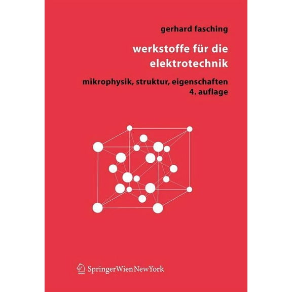 Werkstoffe Für Die Elektrotechnik: Mikrophysik, Struktur, Eigenschaften, (Paperback)