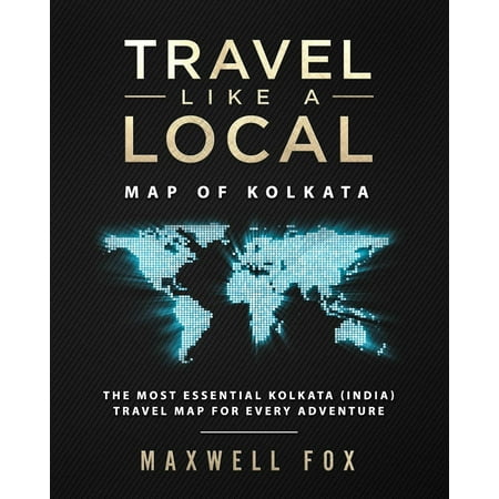 Travel Like a Local - Map of Kolkata : The Most Essential Kolkata (India) Travel Map for Every