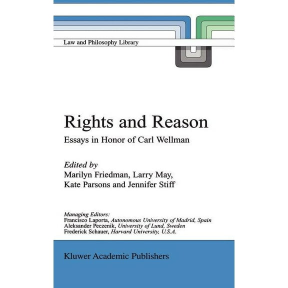 Law and Philosophy Library Rights and Reason: Essays in Honor of Carl Wellman, Book 44, (Hardcover)