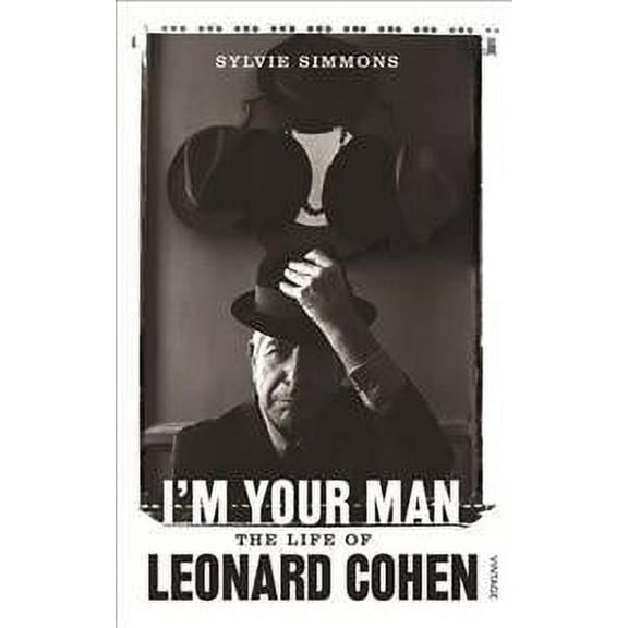 I'm Your Man: The Life of Leonard Cohen