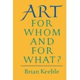 thumbnail image 2 of Art for Whom and for What? by Brian Keeble, 2 of 2